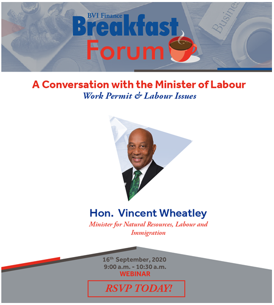 Breakfast with Minister Vincent Wheatley: Hon. Wheatley Talks Work Permit, Labour and Immigration Matters