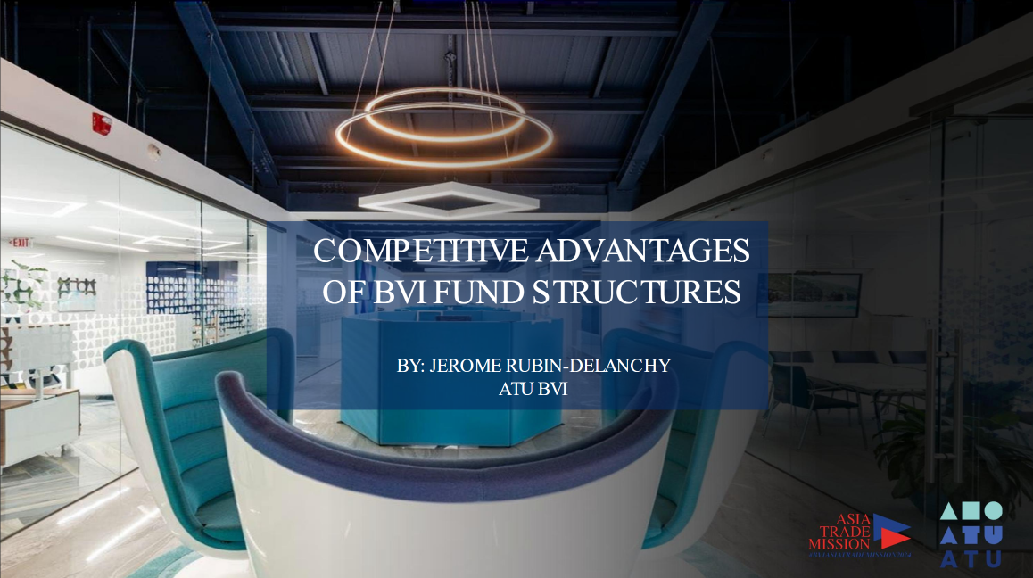 ATU BVI - Competitive Advantages of BVI Fund Structures