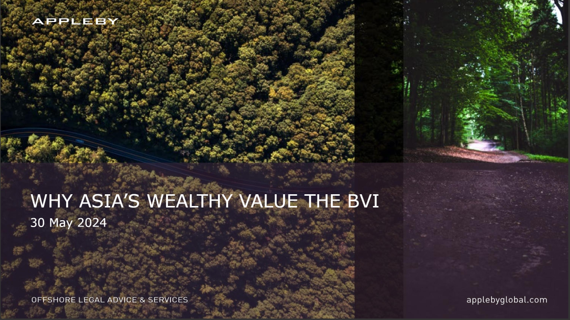 Appleby - Why Asia's Wealthy Value The BVI 