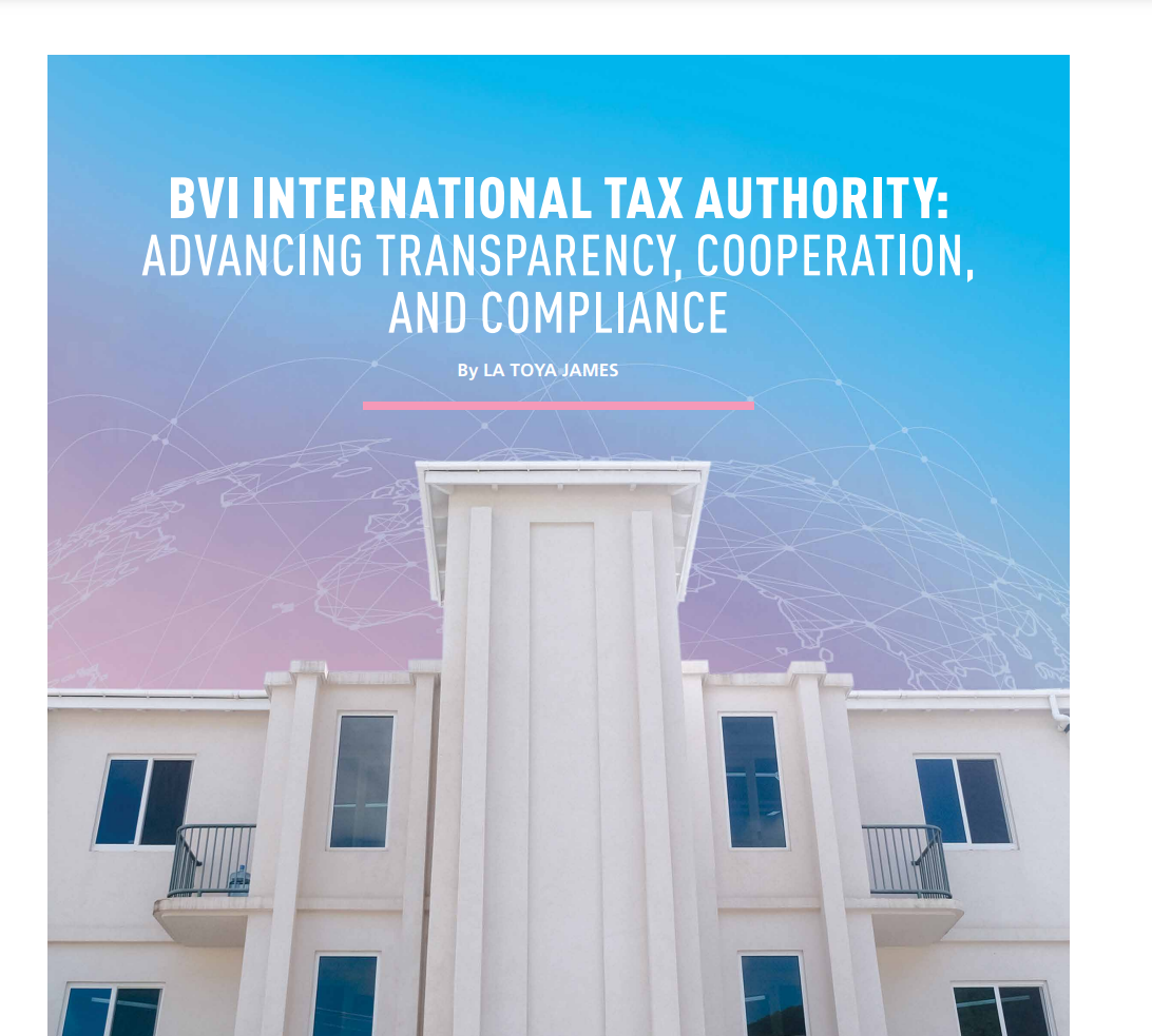 BVI INTERNATIONAL TAX AUTHORITY: ADVANCING TRANSPARENCY, COOPERATION, AND COMPLIANCE