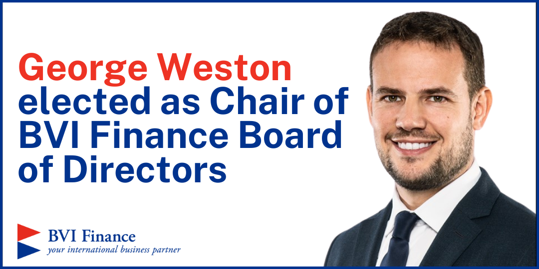BVI Finance Elects George Weston as Chair of the Board of Directors