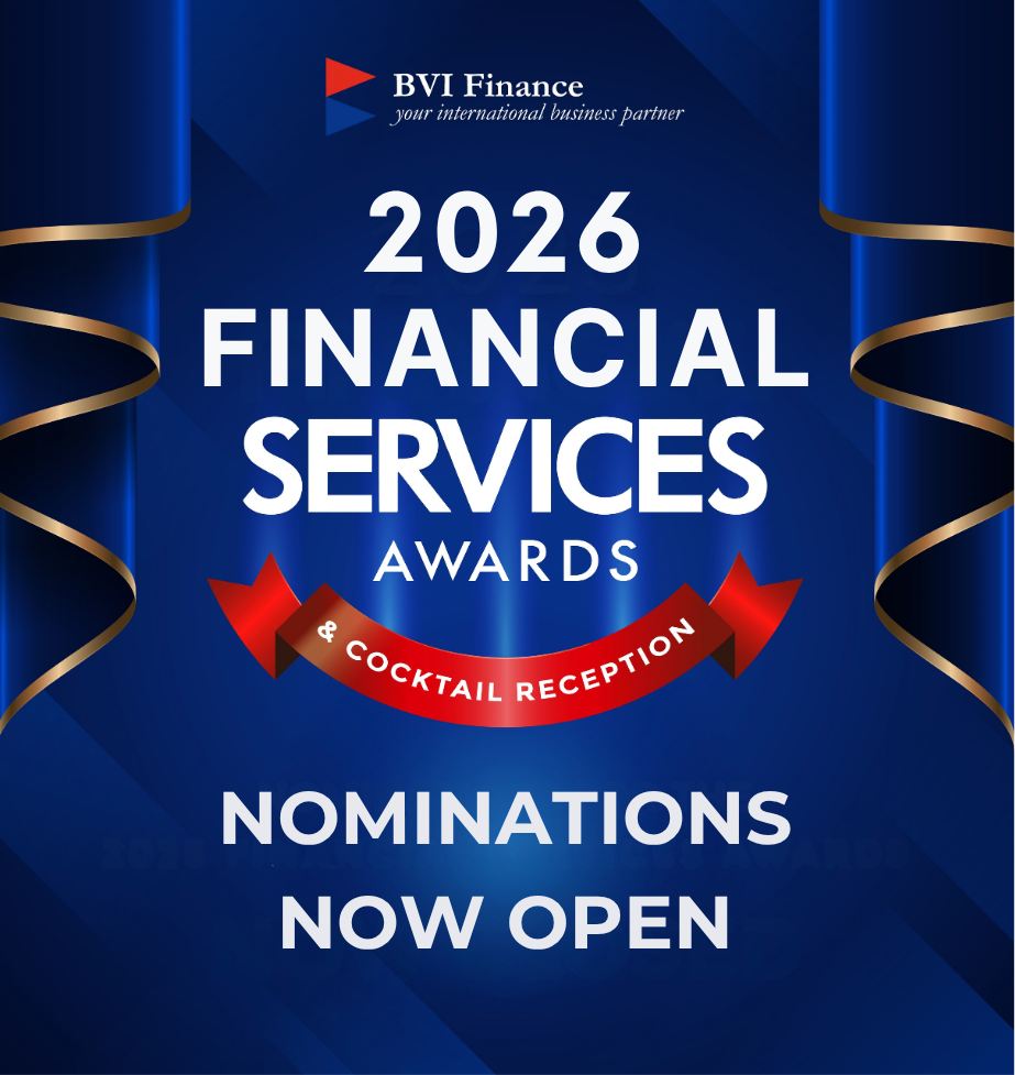 NOMINATIONS NOW OPEN FOR 2026 BVI FINANCIAL SERVICES AWARDS: CELEBRATING WORLD-CLASS EXCELLENCE
