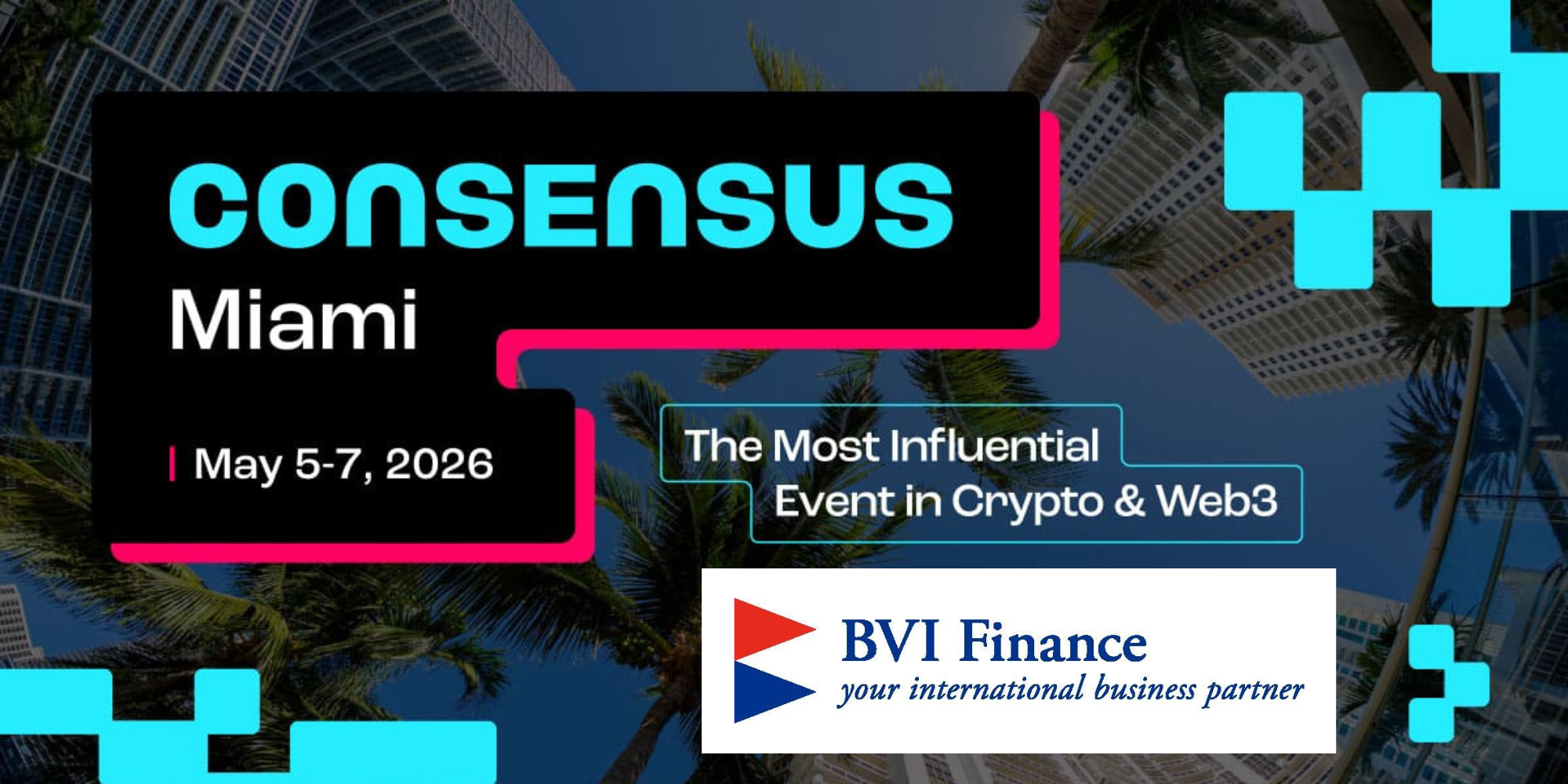 BVI Finance Returns to Consensus by CoinDesk as Sponsor, Showcasing the British Virgin Islands’ Strength in Digital Assets and FinTech